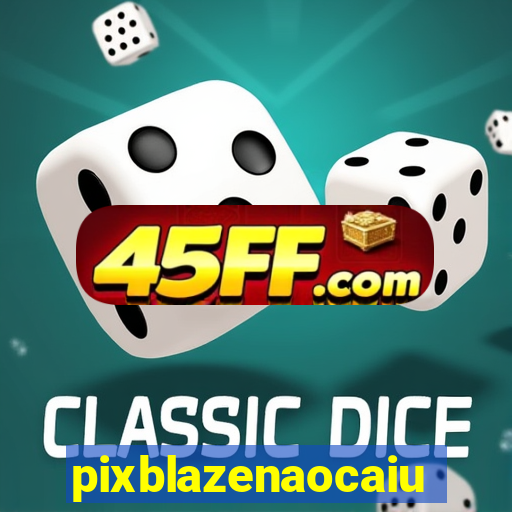 pixblazenaocaiu
