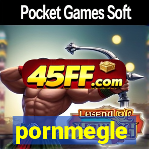 pornmegle