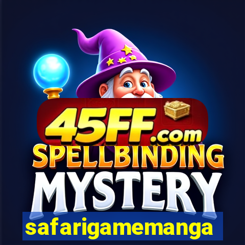 safarigamemanga