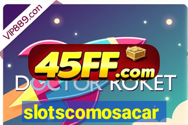 slotscomosacar