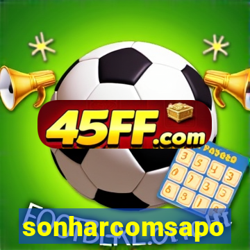 sonharcomsapo
