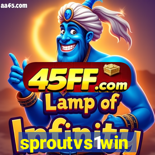 sproutvs1win