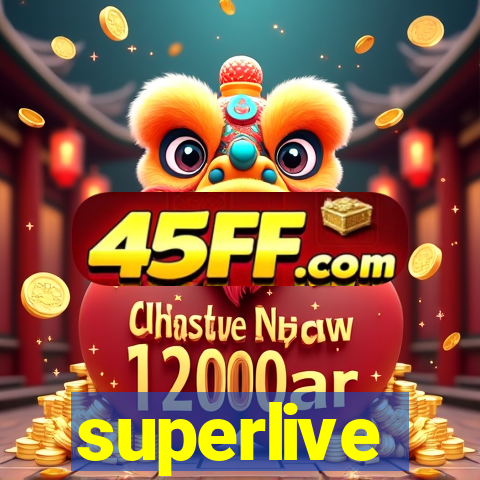 superlive