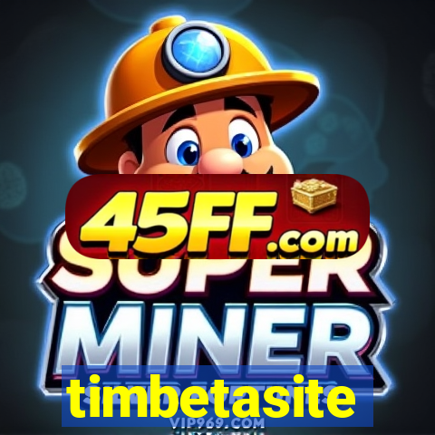 timbetasite