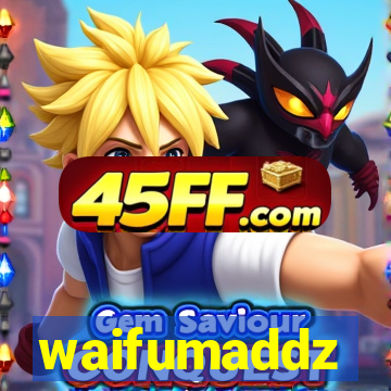 waifumaddz