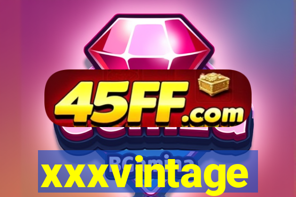 xxxvintage