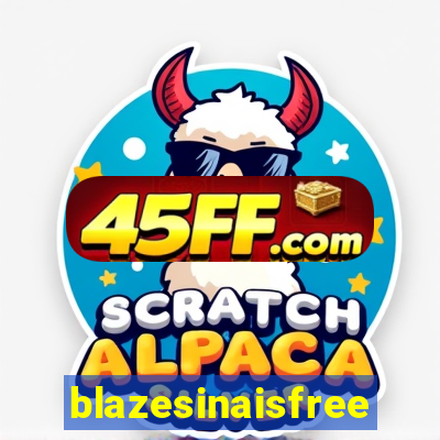 blazesinaisfree